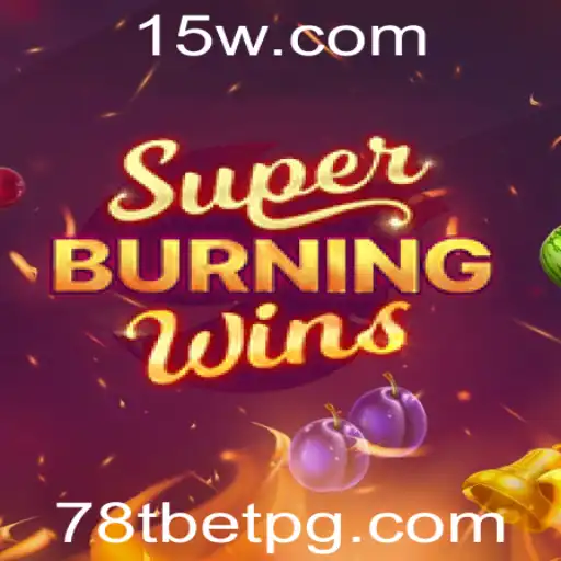 Descubra o mundo emocionante de SuperBurningWins com 78t bet