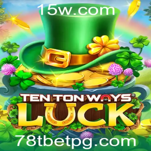 TenTonWaysLuck: Descubra o Empolgante Mundo do Jogo de Apostas '78t bet'